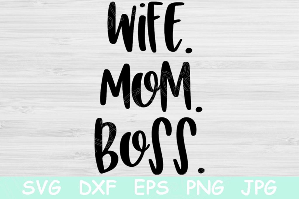 Wife Mom Boss SVG Free